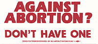 Against abortion? Don't have one